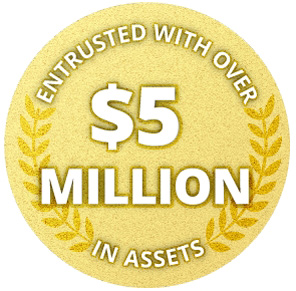 Entrusted with over $5 Million in Assets